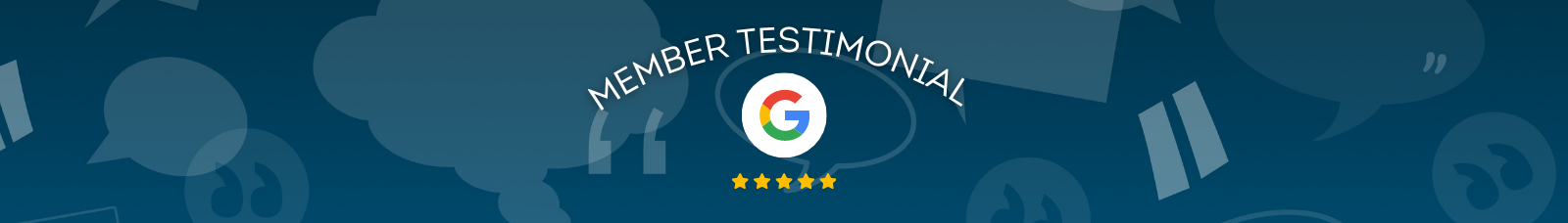 Google Review Member Testimonial